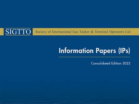 SIGTTO Information Papers 2022 | SIGTTO - The Society of International Gas Tanker and Terminal ...