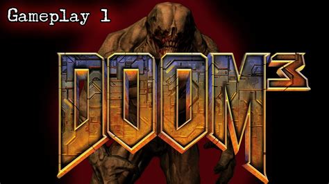 Doom 3 Gameplay 1 - YouTube