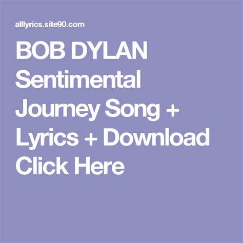 BOB DYLAN Sentimental Journey Song + Lyrics + Download Click Here