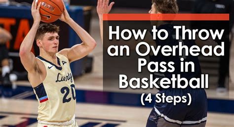 How to Throw an Overhead Pass in Basketball (3-Step Guide)