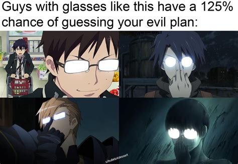 Anime Characters With Glasses Meme - How we wish to date you or be like ...