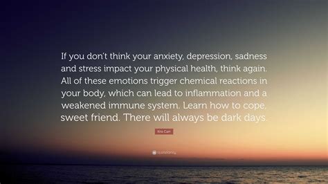 Kris Carr Quote: “If you don’t think your anxiety, depression, sadness ...