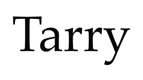 How to Pronounce Tarry - YouTube