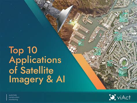 Top 10 Applications of Satellite Imagery & AI