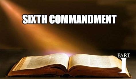 The Sixth Commandment - Part 1 - Understanding Gods Laws