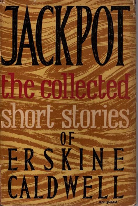 JACKPOT. The Collected Short Stories by CALDWELL, ERSKINE | Mr.G.D.Price