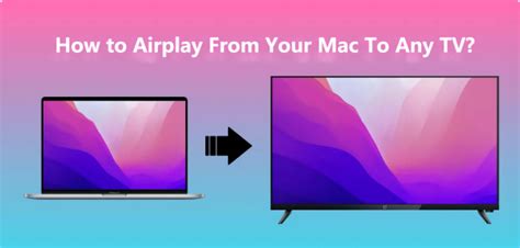 [Newly Updated] How to Use Airplay From Your Mac To Any TV?