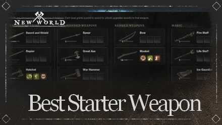 Starter Weapon Tier List: Best Weapons To Start With | New World｜Game8