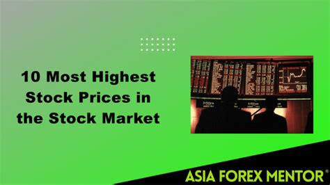 10 Most Highest Stock Prices in the Stock Market • Asia Forex Mentor