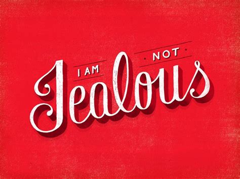 I Am Not Jealous Quotes. QuotesGram