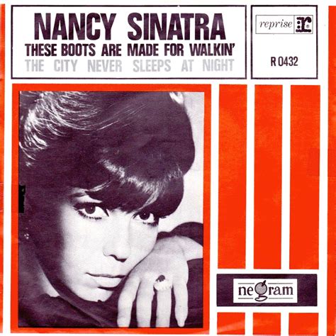 SINGLE VAN DE WEEK: NANCY SINATRA - THESE BOOTS ARE MADE FOR WALKIN' Uitgebracht in 1966 met als ...