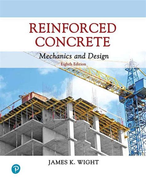 Reinforced Concrete: Mechanics and Design 8th Edition by James K. Wight : r/ebooks2022