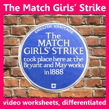 The Match Girls' Strike: video worksheets, differentiated. by William Myall