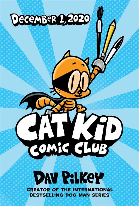 “CAT KID COMIC CLUB” AN ALL-NEW GRAPHIC NOVEL SERIES BY AUTHOR AND ...