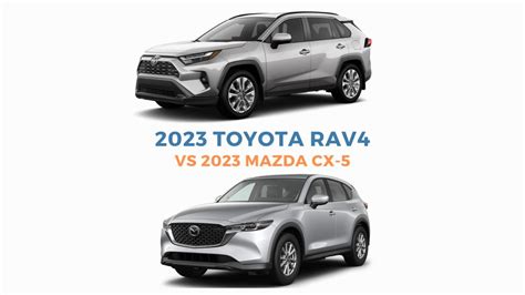 2023 Toyota RAV4 vs 2023 Mazda CX-5: How They Compare? - evto.ca