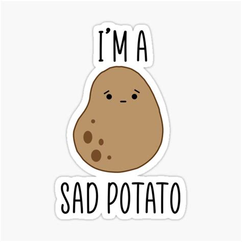 Sad Potato Stickers | Redbubble