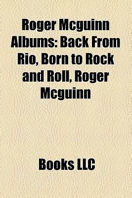 Roger McGuinn Albums: Back from Rio, Born to Rock and Roll, Roger ...