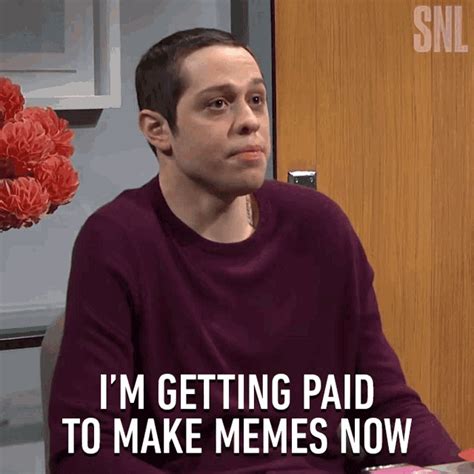 Im Getting Paid To Make Memes Now Saturday Night Live GIF - Im Getting ...