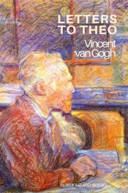 Letters to Theo by Vincent van Gogh, Paperback | Barnes & Noble®