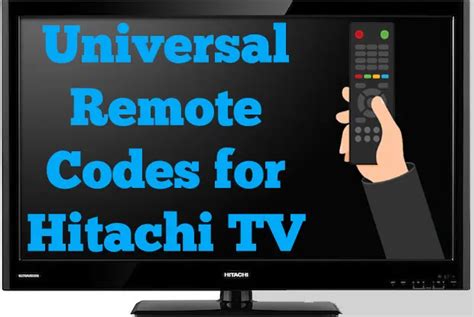 Universal Remote Codes For Hitachi TV