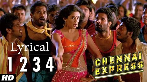 Chennai Express Song With Lyrics One Two Three Four (1234) | Shahrukh Khan, Deepika Padukone ...