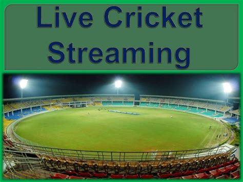 Live cricket streaming