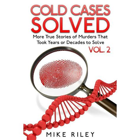 Cold Cases Solved Vol. 2 : More True Stories of Murders That Took Years or Decade - Walmart.com ...