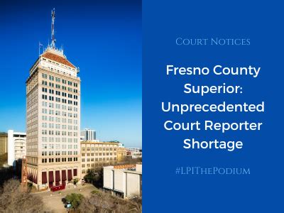 Fresno County Superior: Unprecedented Court Reporter Shortage - Legal ...