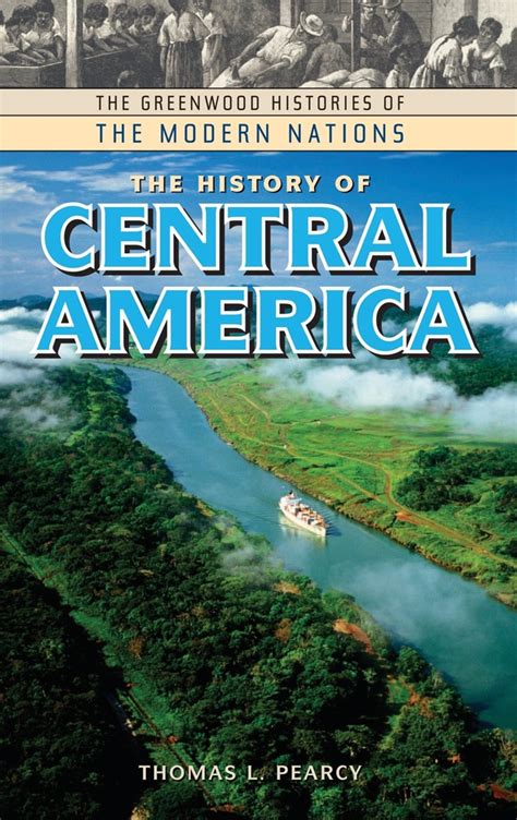 The History of Central America (The Greenwood Histories of the Modern Nations) - freemagazinepdf.com