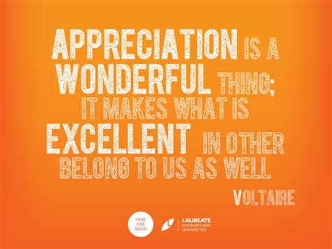 Appreciation is thankful recognition; it is estimating the qualities of things or people and ...