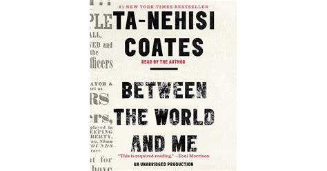 Between the World and Me by Ta-Nehisi Coates | Books About Racism White People Should Read ...