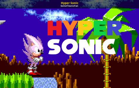 Hyper Sonic [Sonic the Hedgehog Forever] [Mods]