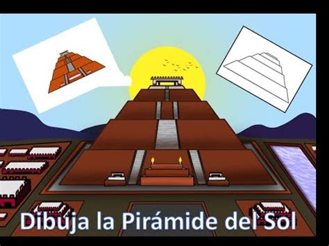 Dibuja la Pirámide del Sol - Teotihuacán - YouTube