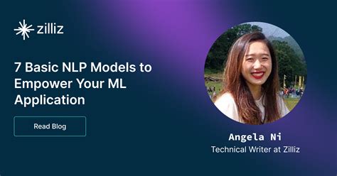 7 Basic NLP Models to Empower Your ML Application - Zilliz Vector ...