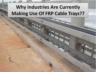 Some Benefits Of FRP Cable Trays | PPT