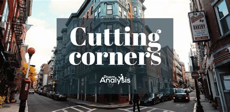 What does 'Cutting corners' mean? | Poem Analysis