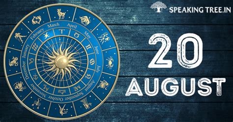 20th August: Your horoscope