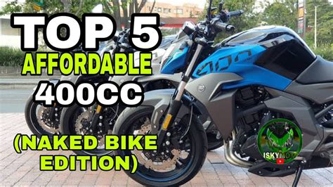 TOP 5 AFFORDABLE 400CC EXPRESSWAY LEGAL MOTORCYCLE(NAKED BIKE EDITION) - YouTube