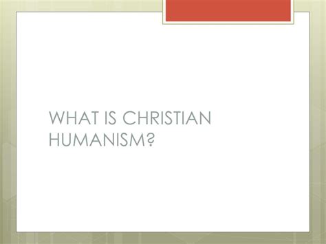 PPT - Christian Humanism PowerPoint Presentation, free download - ID:2449897