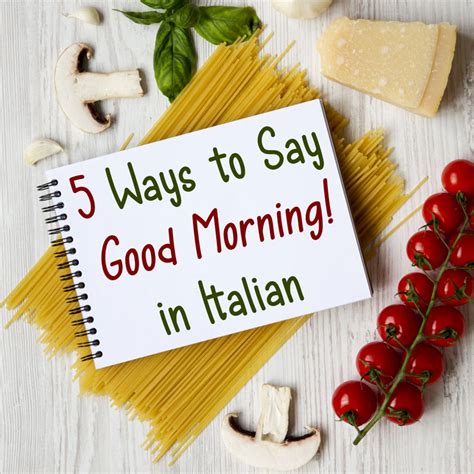 How to Say "Good Morning!" in Italian: 5 Different Ways! - Daily Italian Words