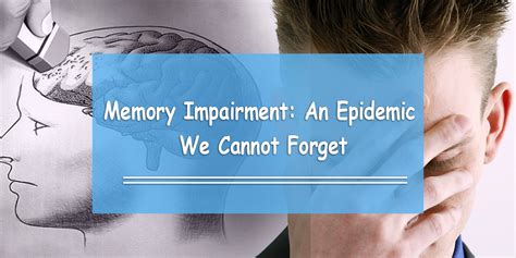 Memory Impairment: An Epidemic We Cannot Forget - Online Sense