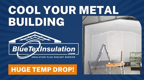 COOL Down Your Metal Building! - NEW 62" Wide BlueTex Heat Reflecting Insulation - SUMMER 2023 ...