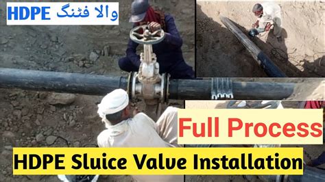 HDPE Sluice Valve Installation|hdpe sluice valve|Full Process - YouTube