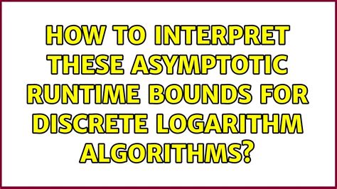 How to interpret these asymptotic runtime bounds for discrete logarithm algorithms? - YouTube