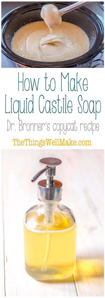 How to Make a Multipurpose Liquid Castile Soap: Dr. Bronner's Copycat Recipe - Oh, The Things We ...