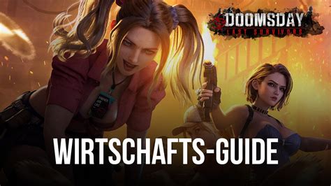 Doomsday: Last Survivors - Ein Guide für Wirtschaft | BlueStacks