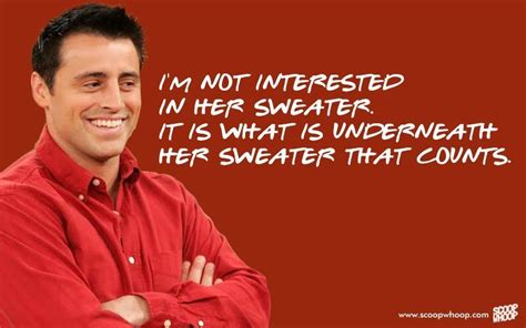 25 Adorable Quotes By Joey That Explain Why He’s The Most Loveable Character In F.R.I.E.N.D.S ...