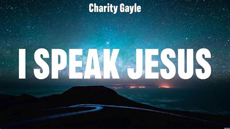 Charity Gayle - I Speak Jesus (Lyrics) Chris Tomlin, Hillsong Worship, Elevation Worship Chords ...