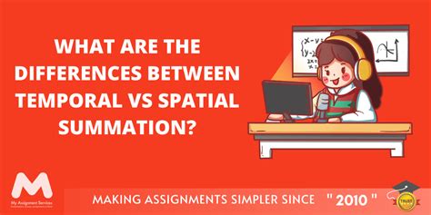 What are the Differences Between Temporal vs Spatial Summation?