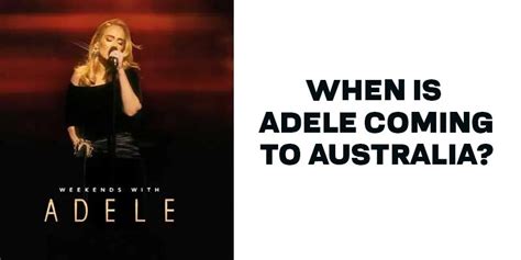 Adele Australia tour 2023-2024 : Is this Happening or not?